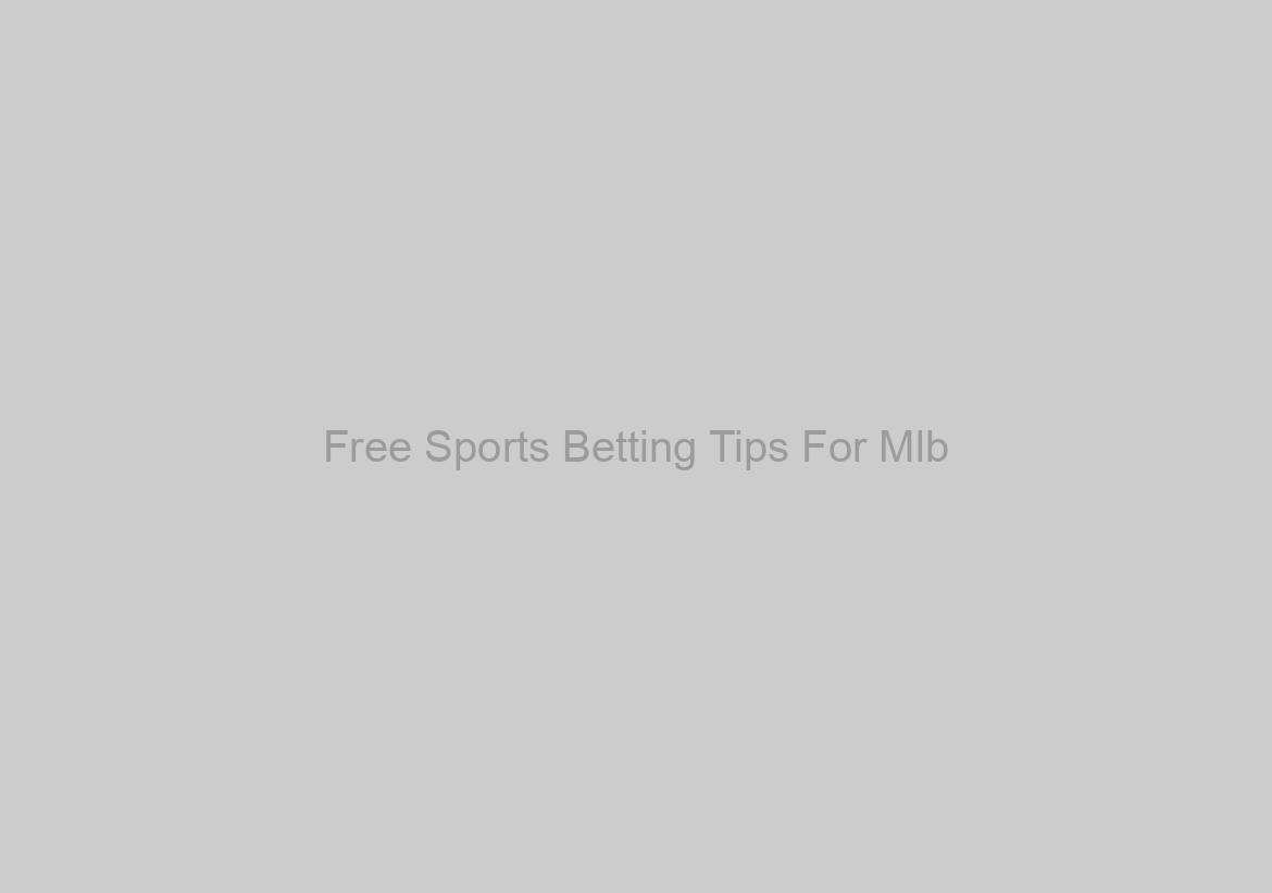 Free Sports Betting Tips For Mlb